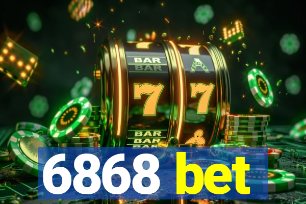 6868 bet